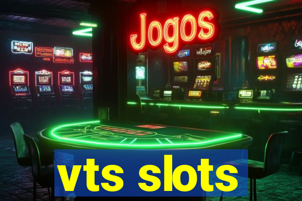 vts slots